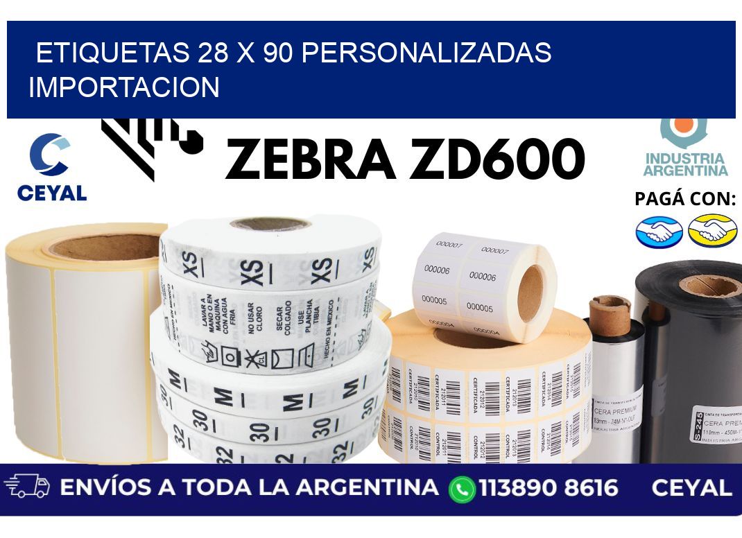 etiquetas 28 x 90 personalizadas importacion
