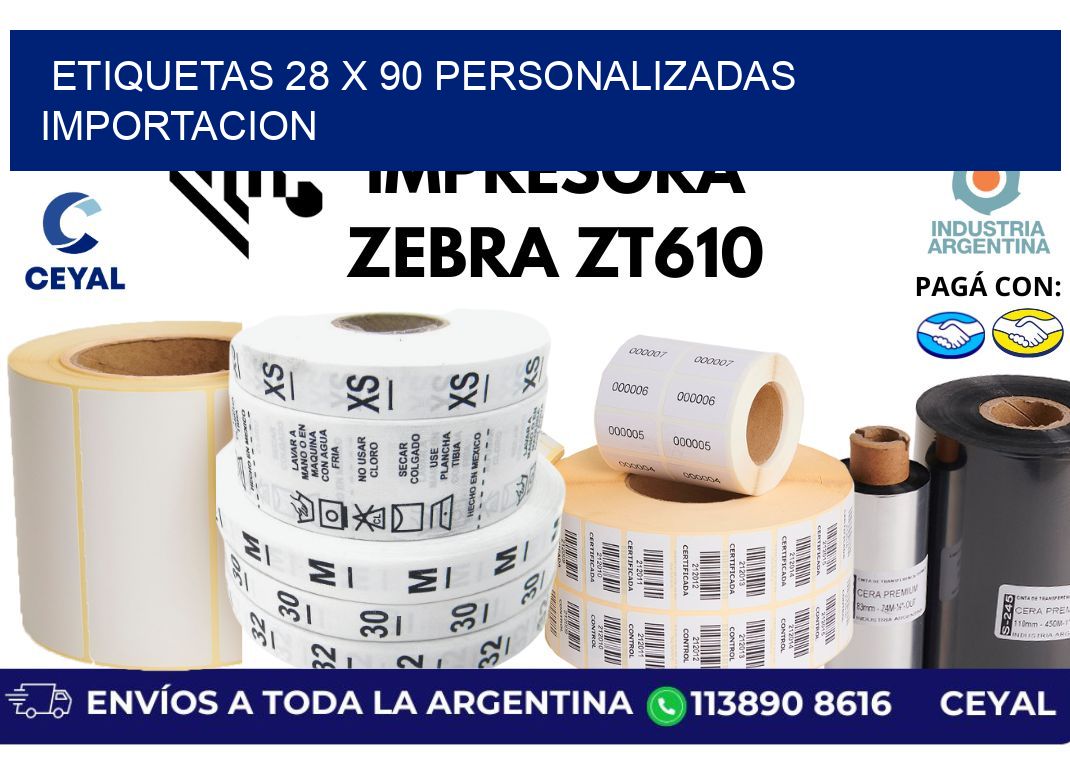 etiquetas 28 x 90 personalizadas importacion