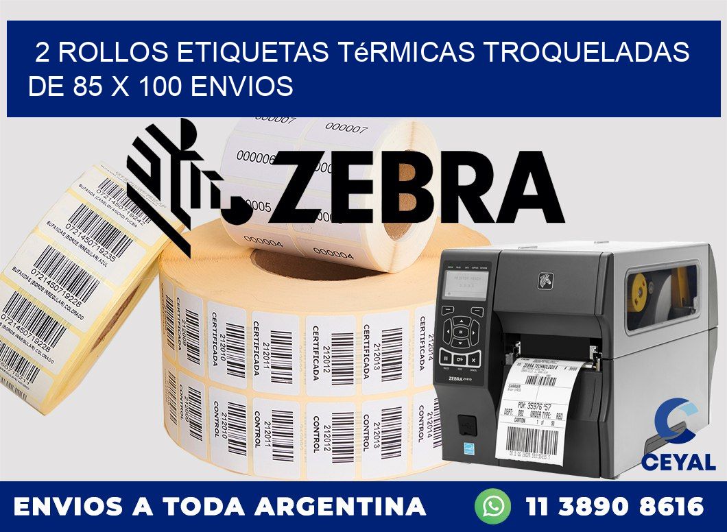 2 Rollos Etiquetas Térmicas Troqueladas De 85 x 100 ENVIOS