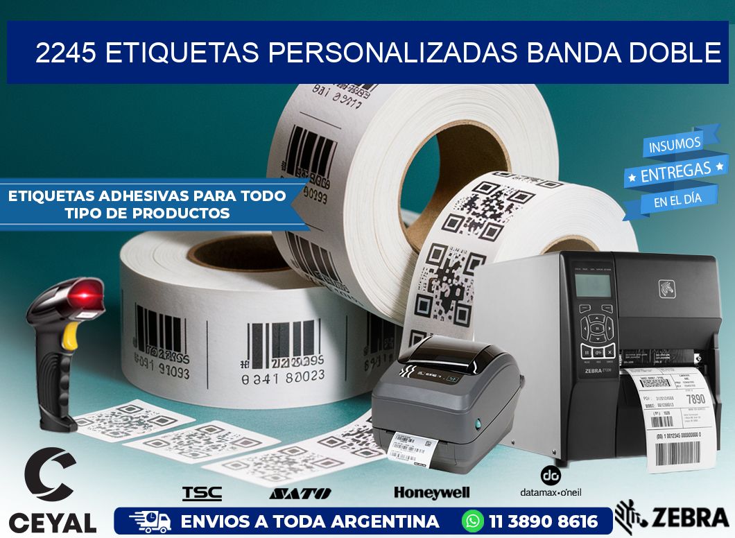 2245 Etiquetas personalizadas banda doble