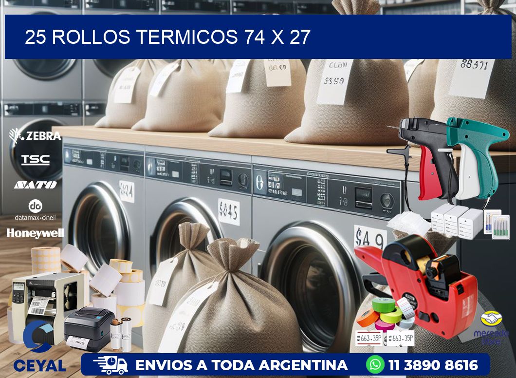 25 ROLLOS TERMICOS 74 x 27