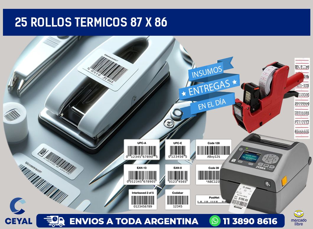 25 ROLLOS TERMICOS 87 x 86