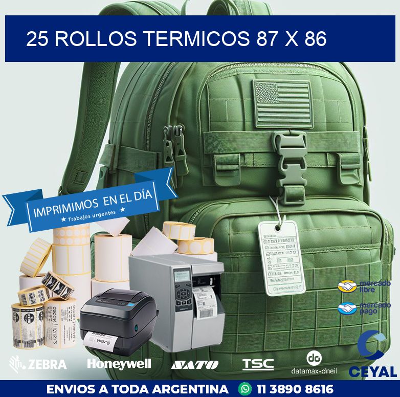25 ROLLOS TERMICOS 87 x 86