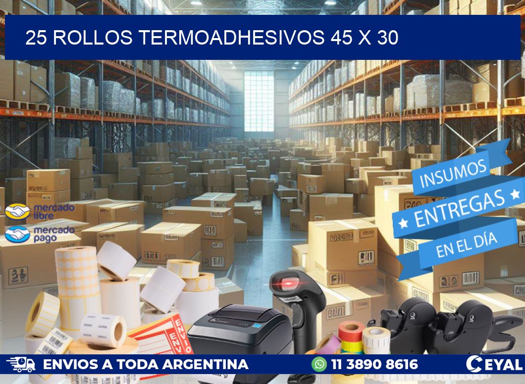 25 ROLLOS TERMOADHESIVOS 45 x 30
