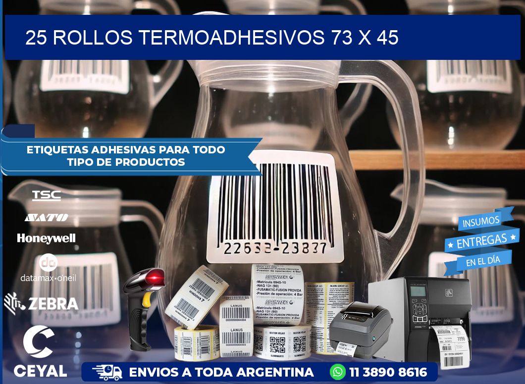 25 ROLLOS TERMOADHESIVOS 73 x 45