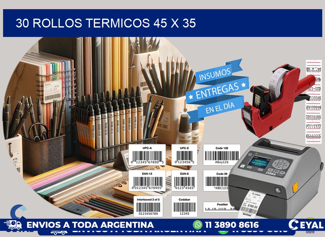 30 ROLLOS TERMICOS 45 x 35