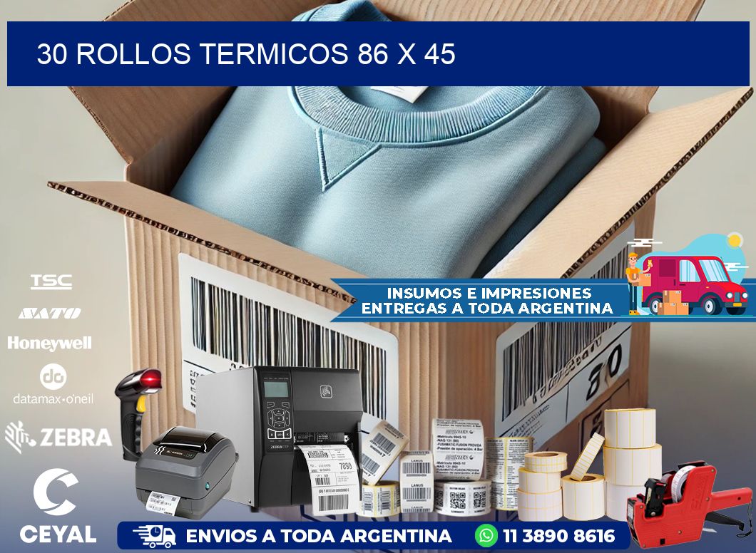 30 ROLLOS TERMICOS 86 x 45