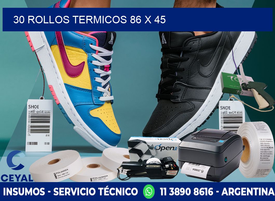 30 ROLLOS TERMICOS 86 x 45