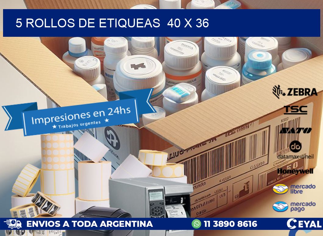 5 ROLLOS DE ETIQUEAS  40 x 36