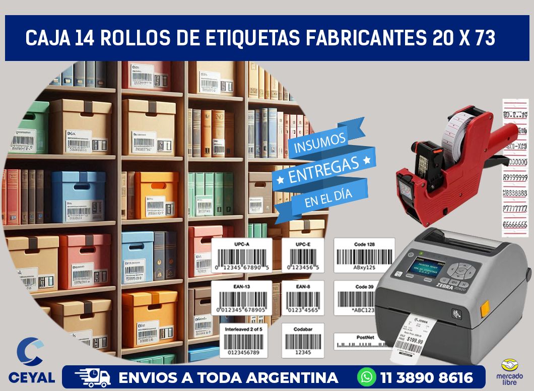 CAJA 14 ROLLOS DE ETIQUETAS FABRICANTES 20 x 73