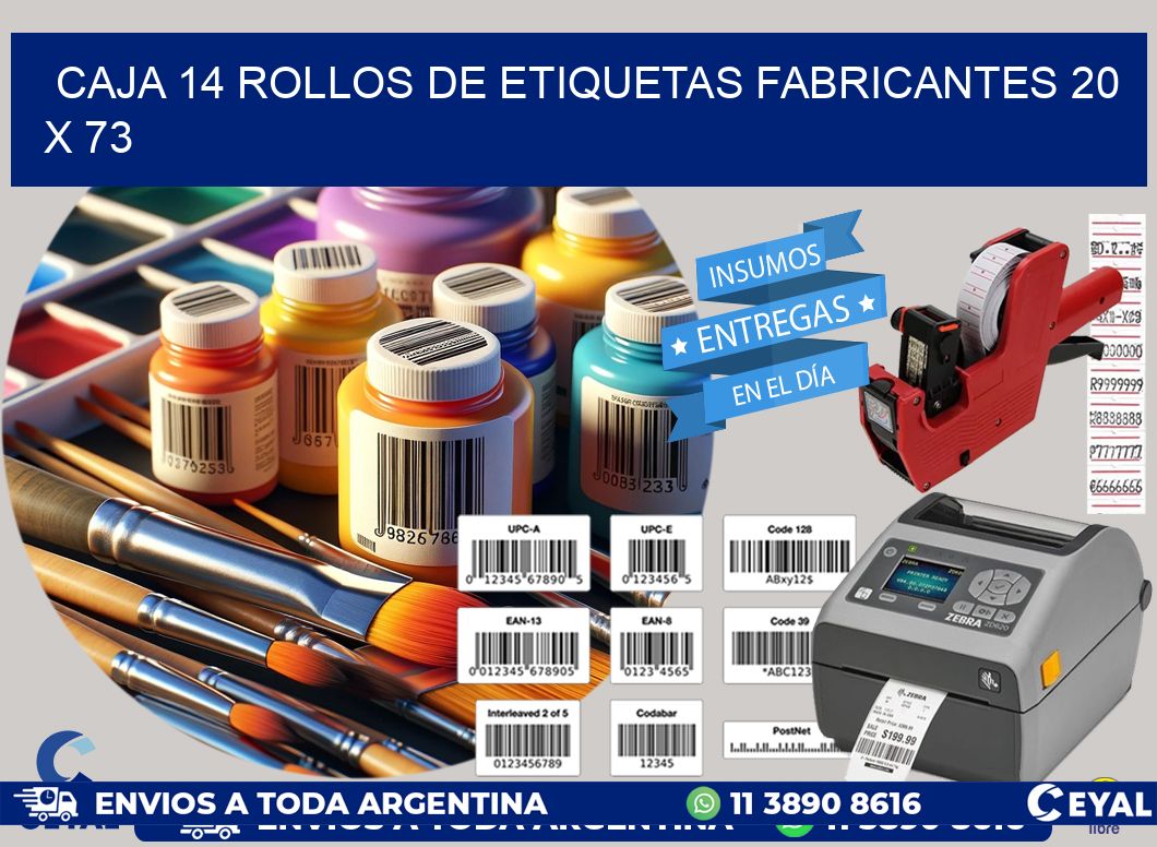 CAJA 14 ROLLOS DE ETIQUETAS FABRICANTES 20 x 73