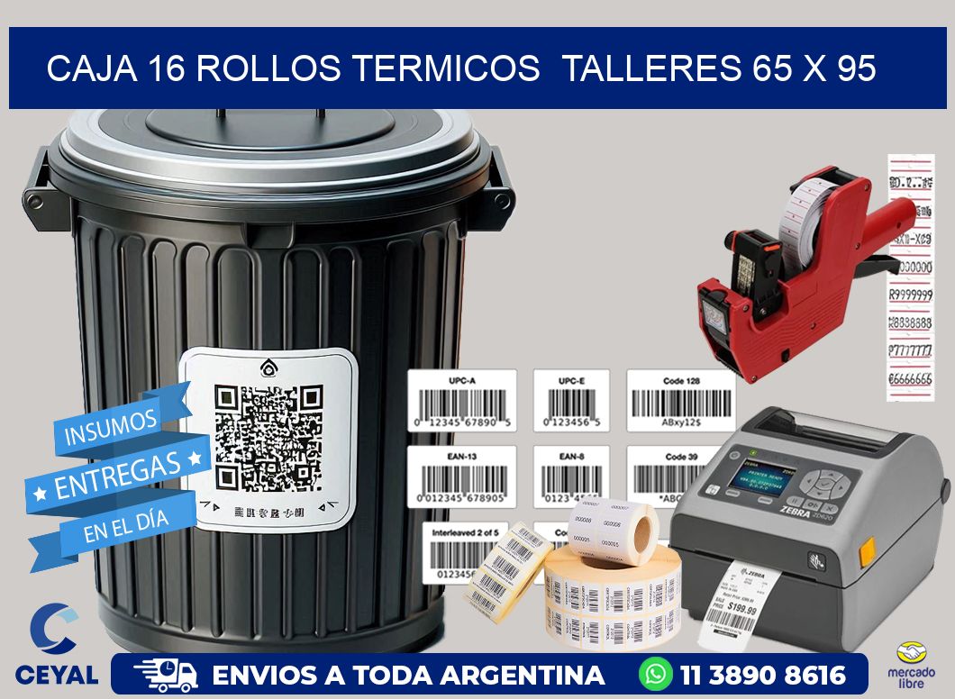 CAJA 16 ROLLOS TERMICOS  TALLERES 65 x 95