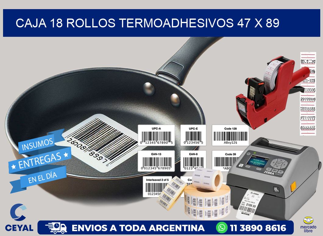 CAJA 18 ROLLOS TERMOADHESIVOS 47 x 89