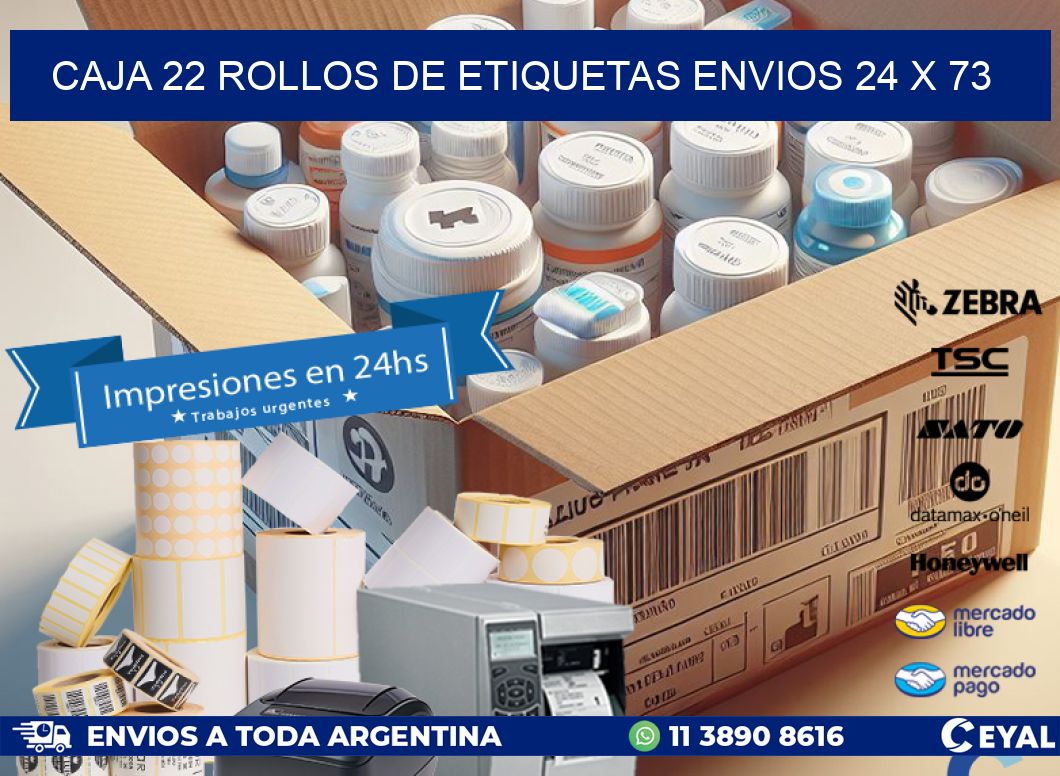 CAJA 22 ROLLOS DE ETIQUETAS ENVIOS 24 x 73