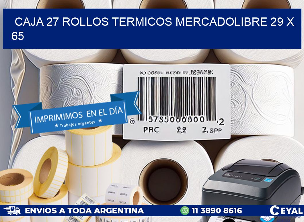 CAJA 27 ROLLOS TERMICOS MERCADOLIBRE 29 x 65