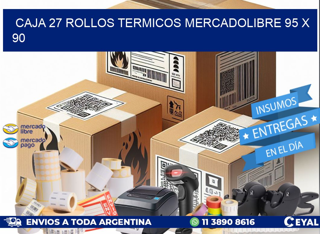CAJA 27 ROLLOS TERMICOS MERCADOLIBRE 95 x 90