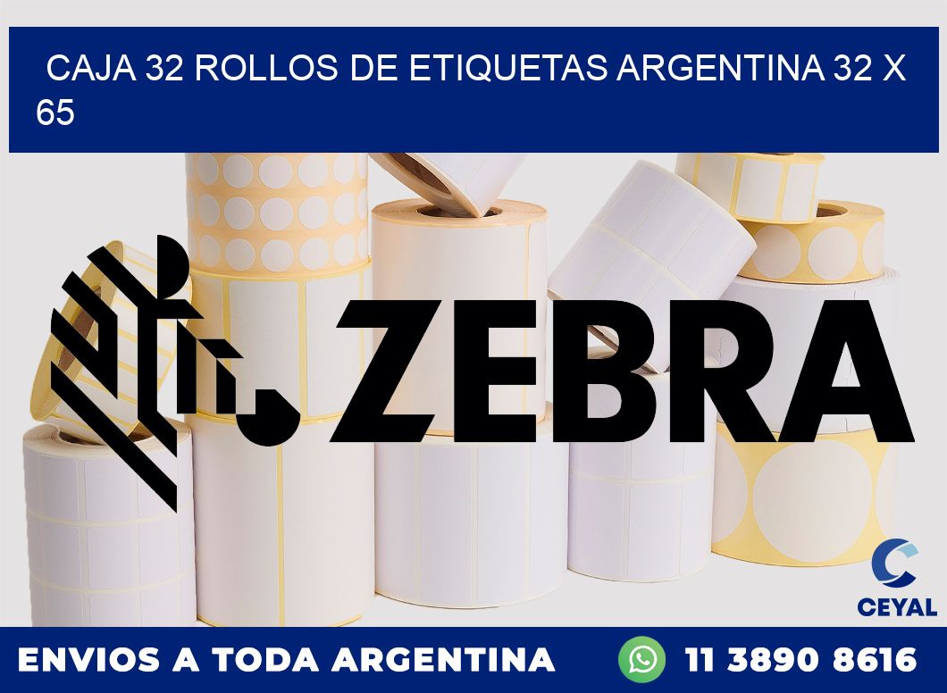 CAJA 32 ROLLOS DE ETIQUETAS ARGENTINA 32 x 65