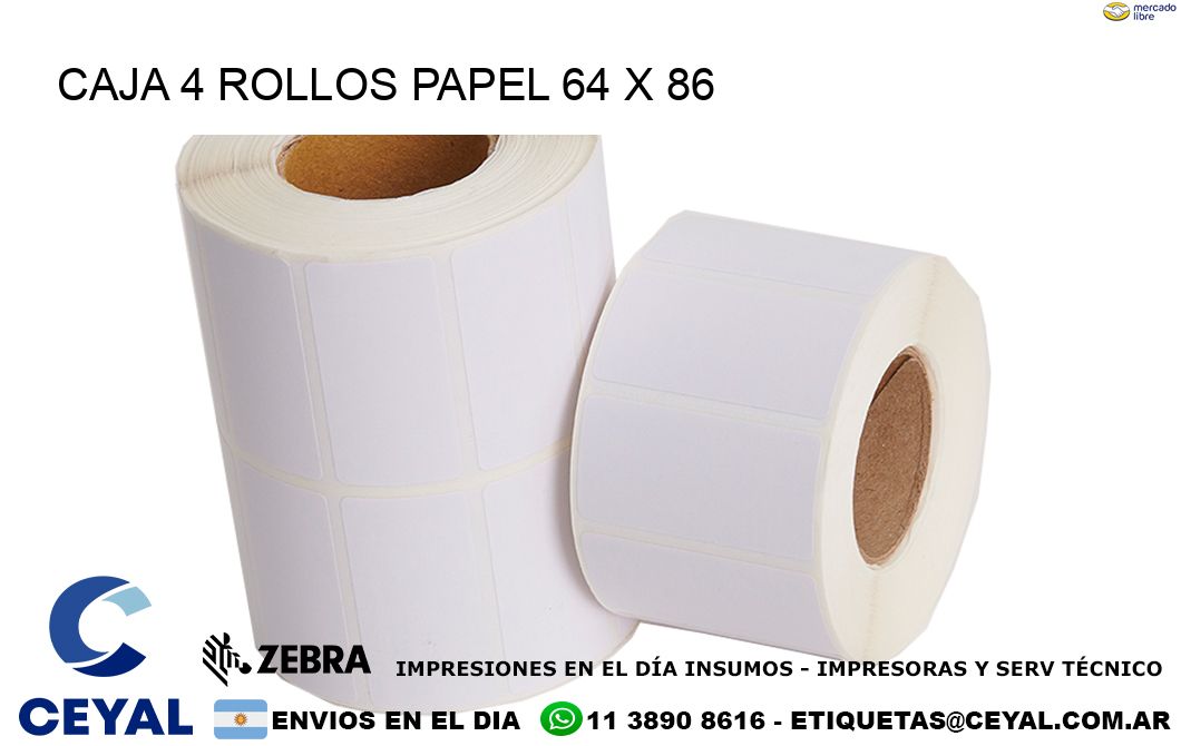 CAJA 4 ROLLOS PAPEL 64 x 86