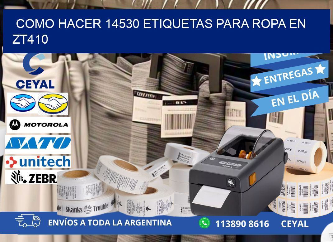 Como hacer 14530 etiquetas para ropa en zt410