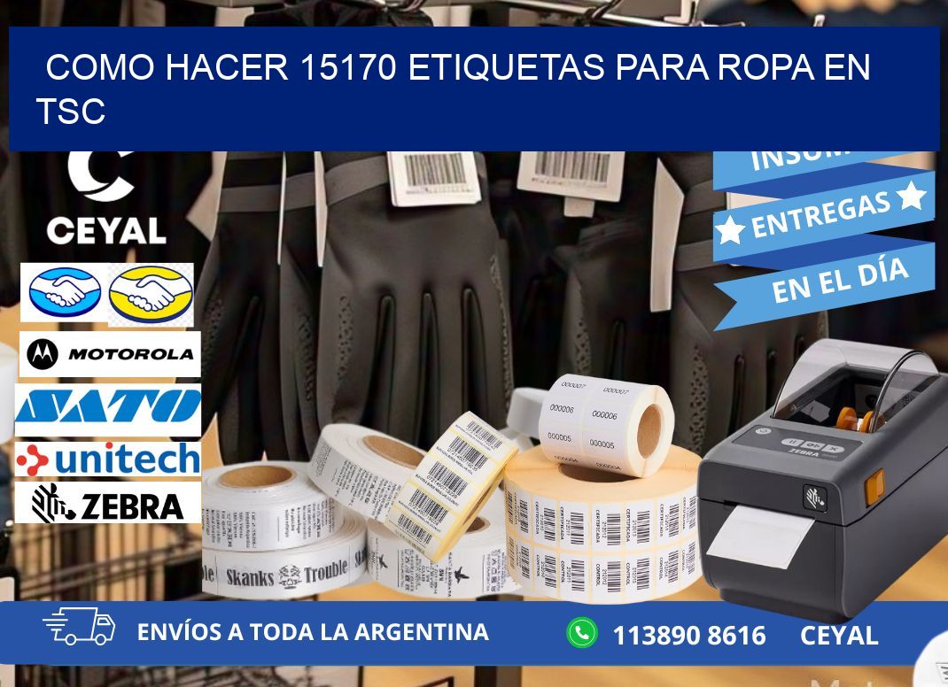 Como hacer 15170 etiquetas para ropa en tsc