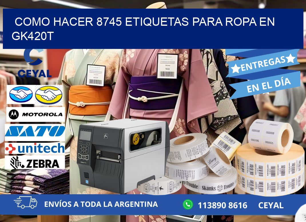 Como hacer 8745 etiquetas para ropa en gk420t