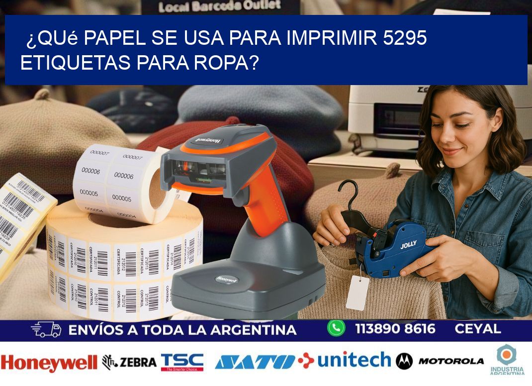 ¿Qué papel se usa para imprimir 5295 etiquetas para ropa?