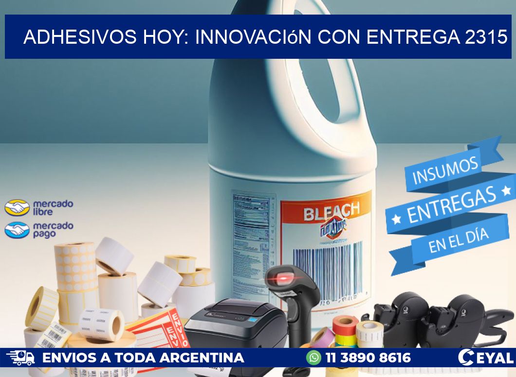 Adhesivos Hoy: Innovación con Entrega 2315