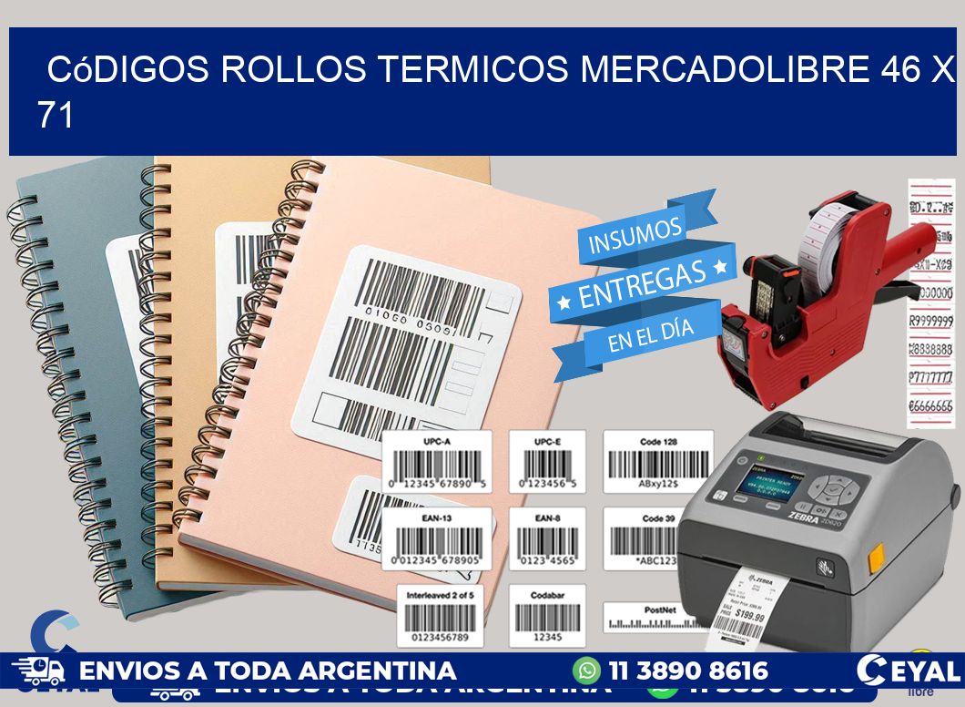 Códigos ROLLOS TERMICOS MERCADOLIBRE 46 x 71