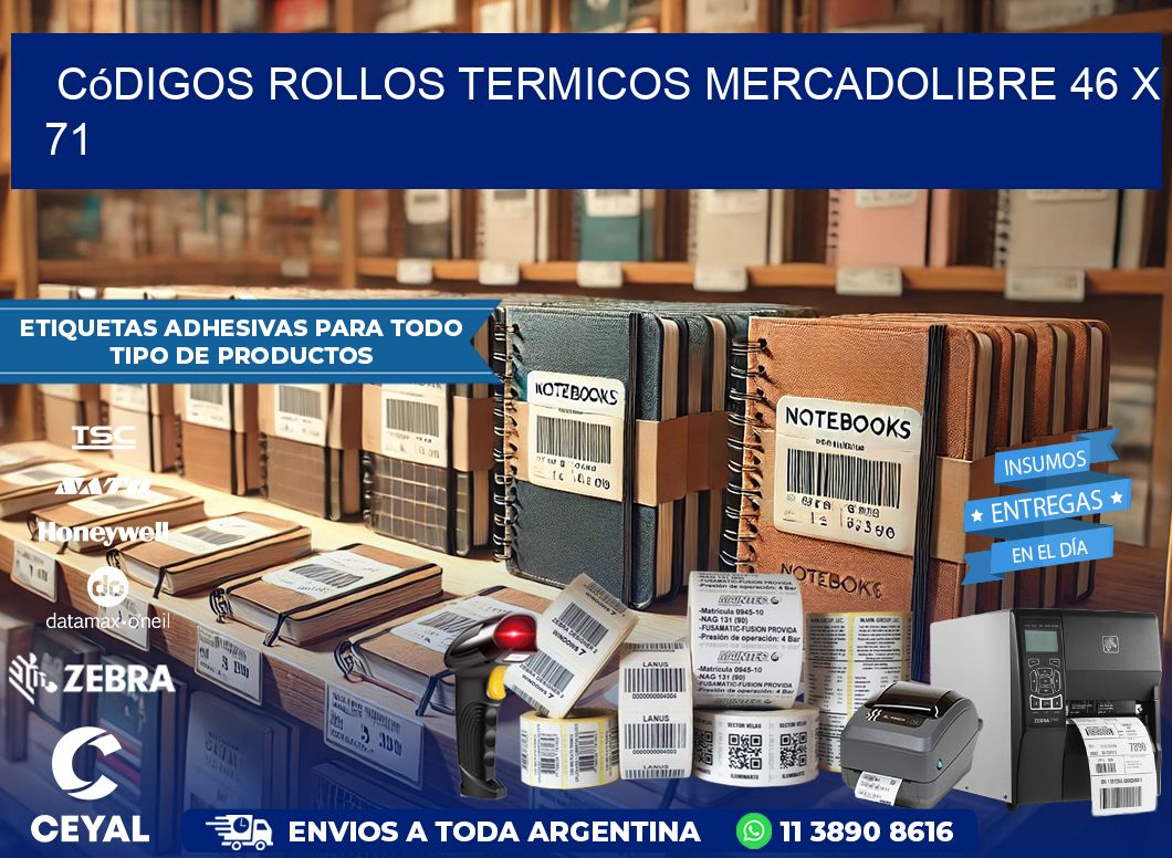 Códigos ROLLOS TERMICOS MERCADOLIBRE 46 x 71