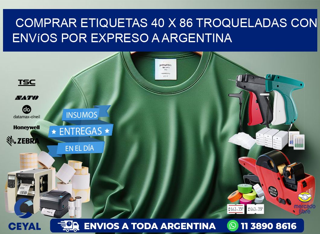 Comprar etiquetas 40 x 86 troqueladas con envíos por expreso a Argentina