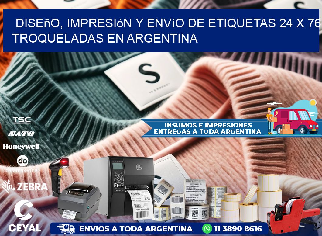 Diseño, impresión y envío de etiquetas 24 x 76 troqueladas en Argentina