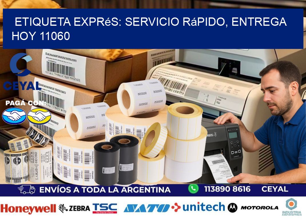 Etiqueta Exprés: Servicio Rápido, Entrega Hoy 11060
