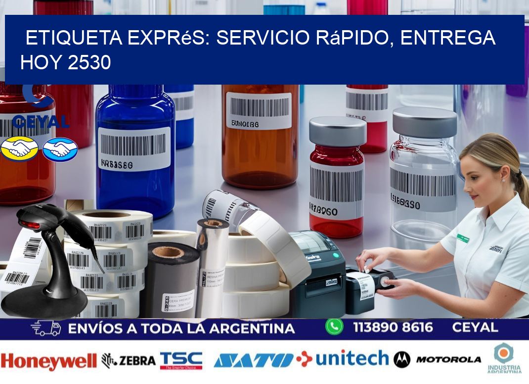 Etiqueta Exprés: Servicio Rápido, Entrega Hoy 2530
