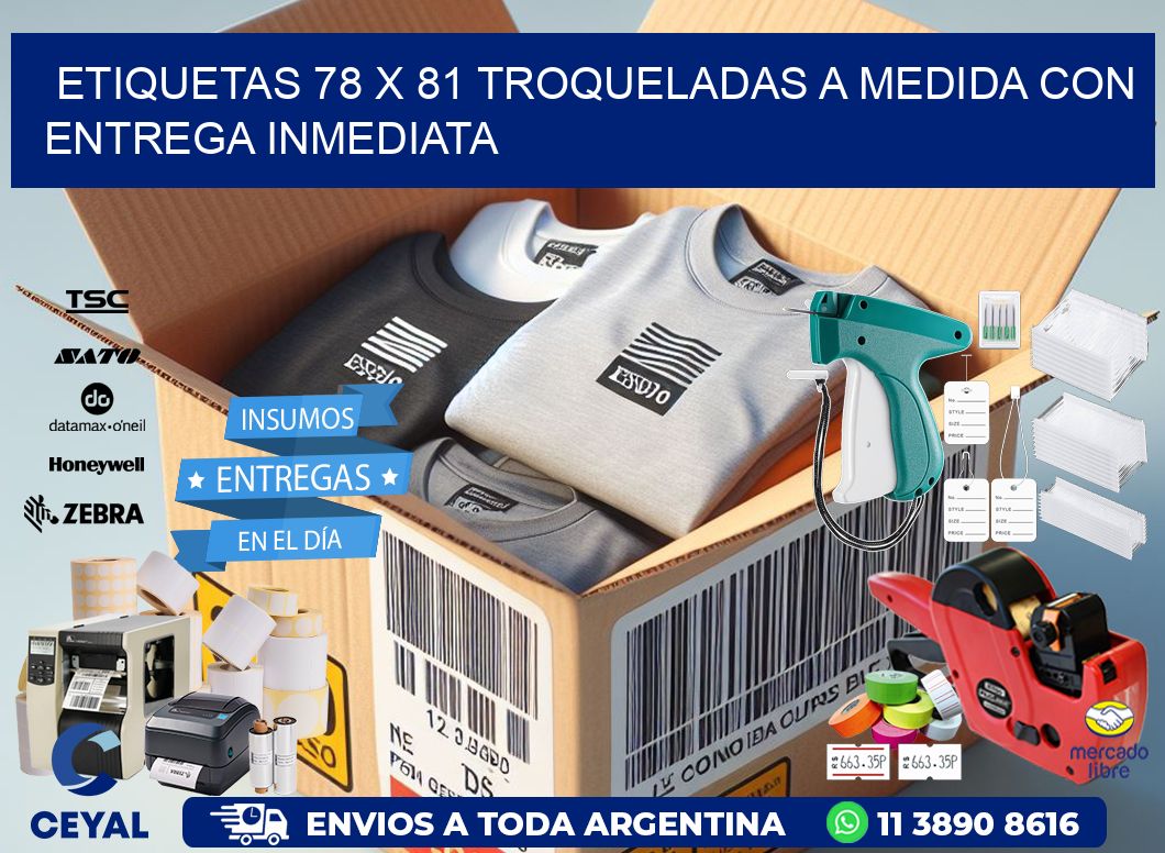 Etiquetas 78 x 81 troqueladas a medida con entrega inmediata