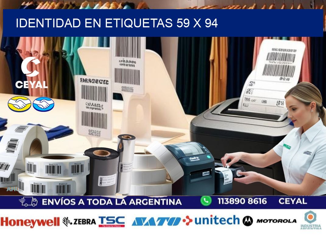 Identidad en etiquetas 59 x 94