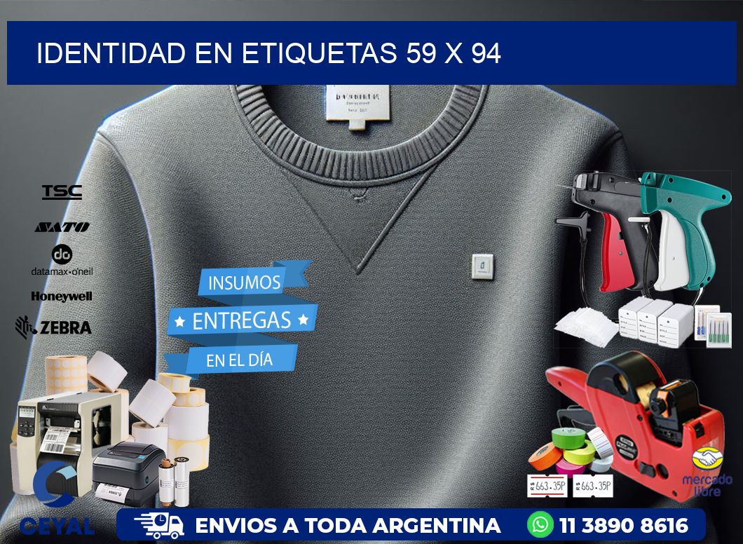 Identidad en etiquetas 59 x 94