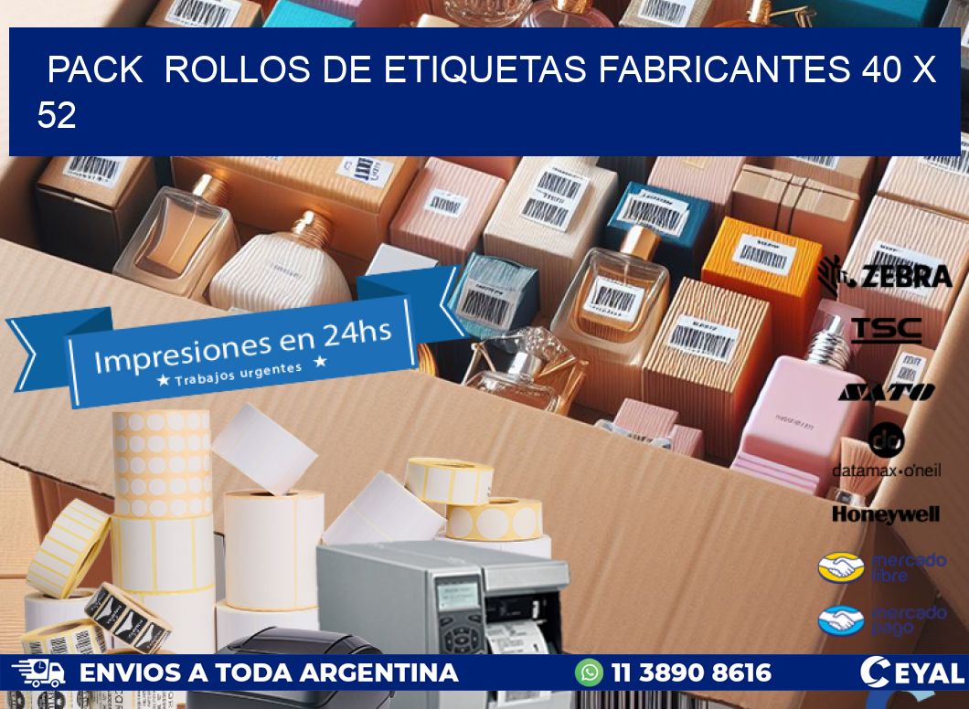Pack  ROLLOS DE ETIQUETAS FABRICANTES 40 x 52