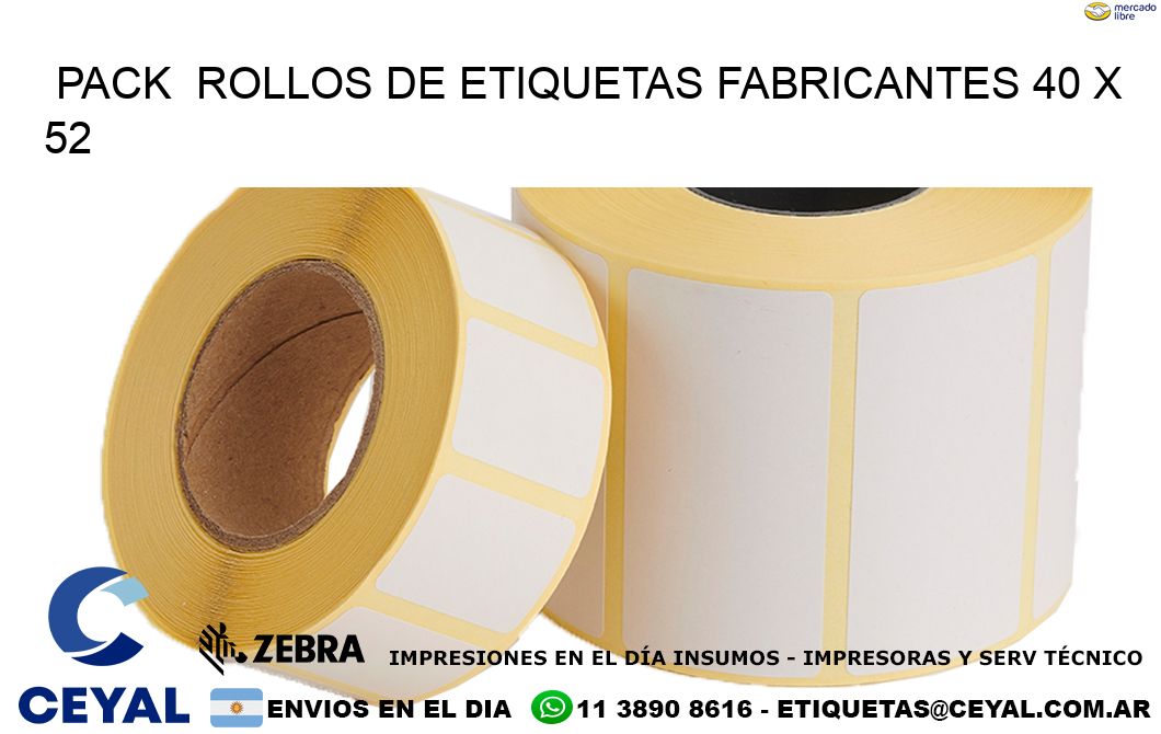 Pack  ROLLOS DE ETIQUETAS FABRICANTES 40 x 52