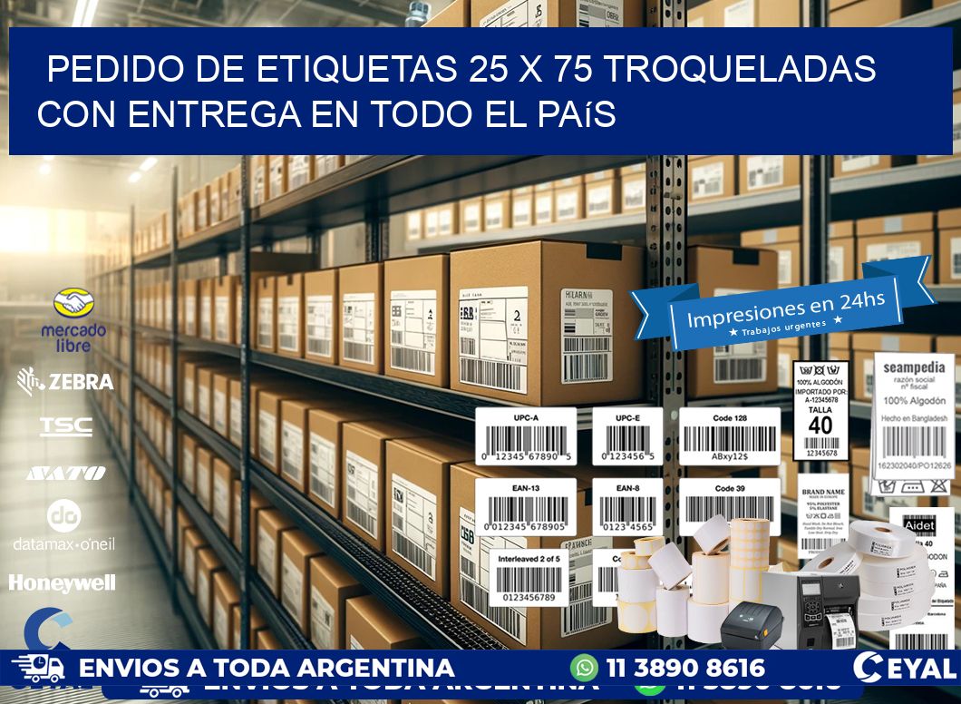 Pedido de etiquetas 25 x 75 troqueladas con entrega en todo el país