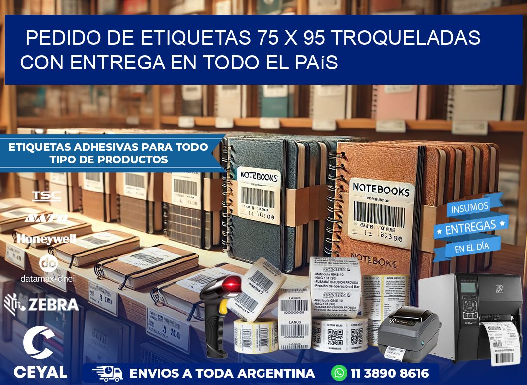 Pedido de etiquetas 75 x 95 troqueladas con entrega en todo el país