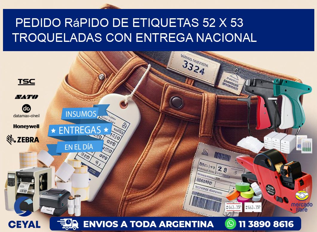 Pedido rápido de etiquetas 52 x 53 troqueladas con entrega nacional