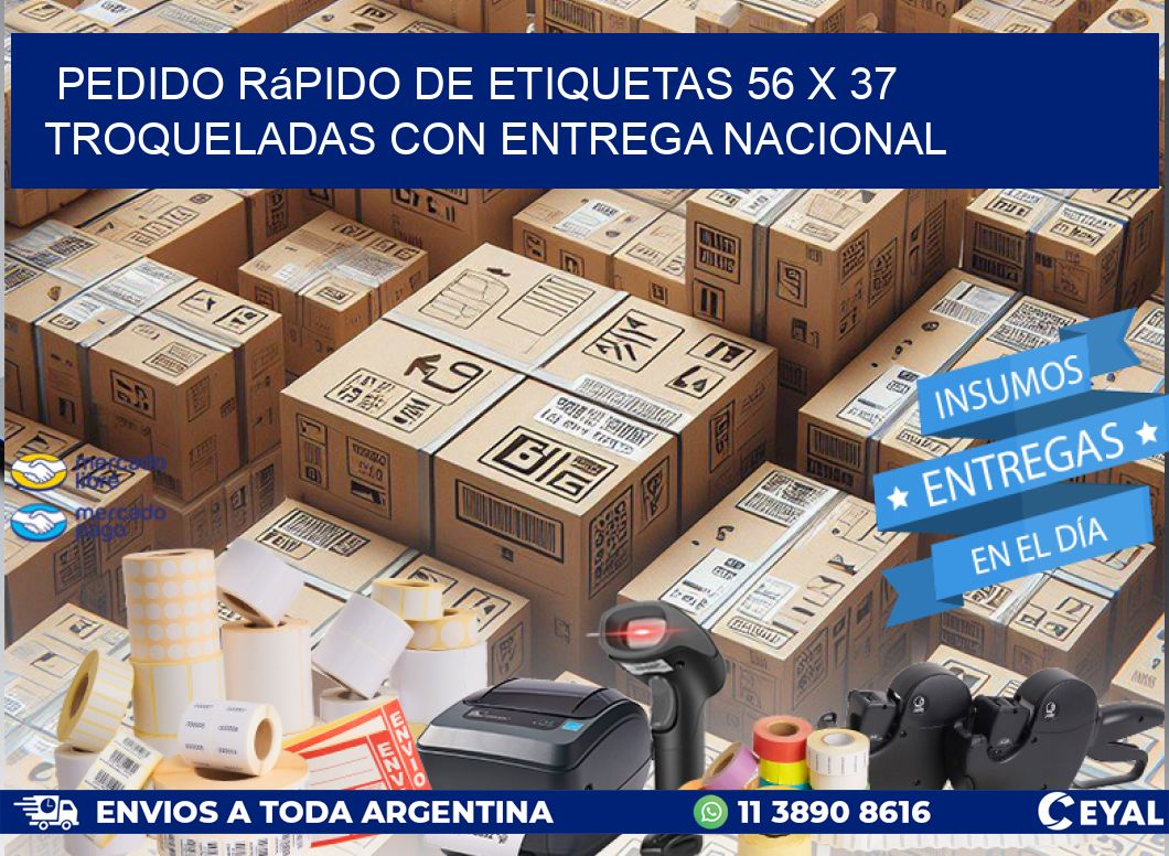 Pedido rápido de etiquetas 56 x 37 troqueladas con entrega nacional