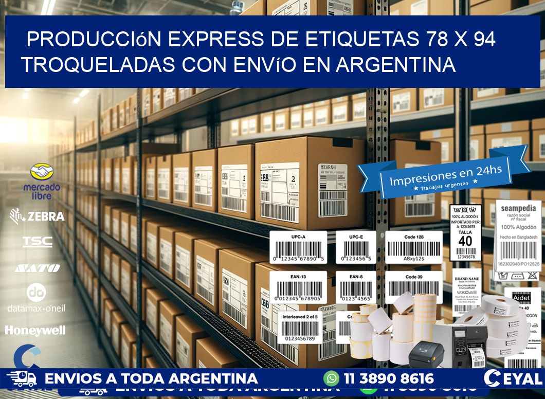 Producción express de etiquetas 78 x 94 troqueladas con envío en Argentina