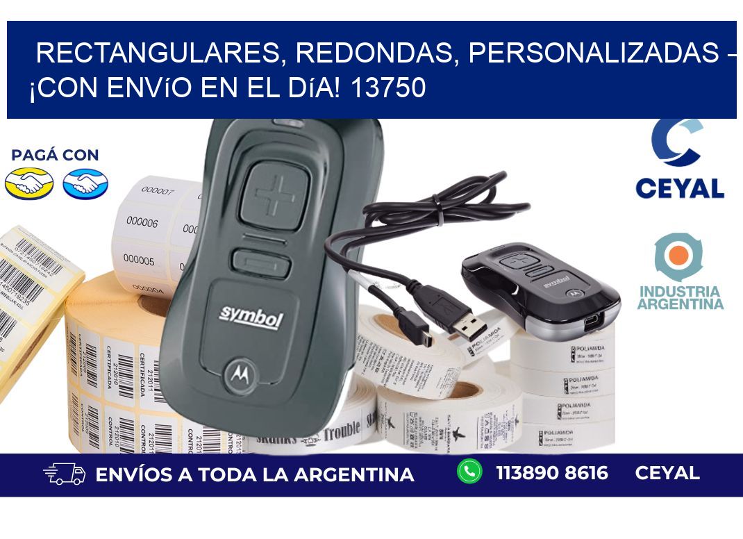 Rectangulares, Redondas, Personalizadas – ¡Con Envío en el Día! 13750