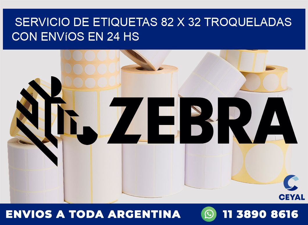 Servicio de etiquetas 82 x 32 troqueladas con envíos en 24 hs