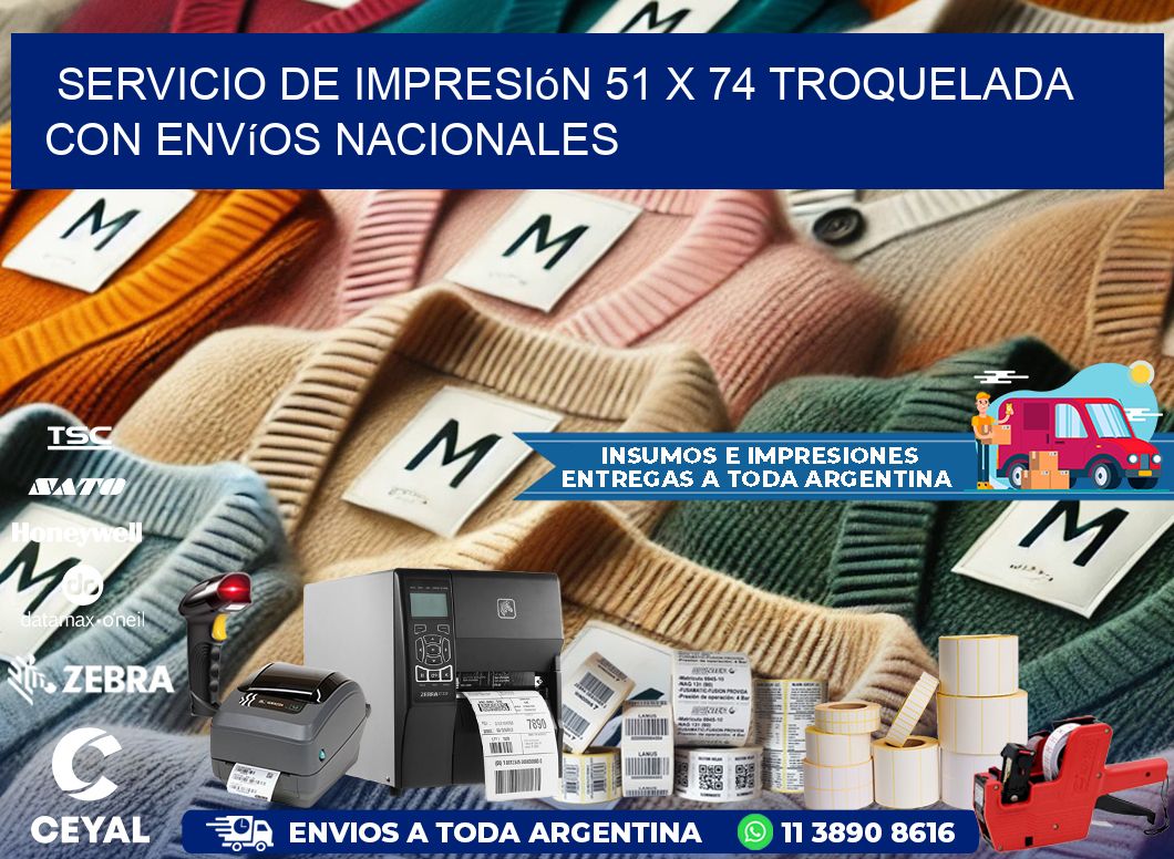 Servicio de impresión 51 x 74 troquelada con envíos nacionales