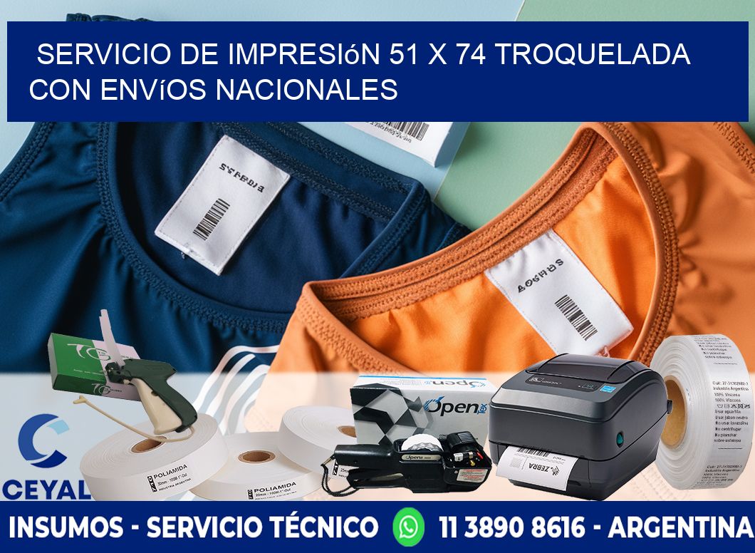 Servicio de impresión 51 x 74 troquelada con envíos nacionales