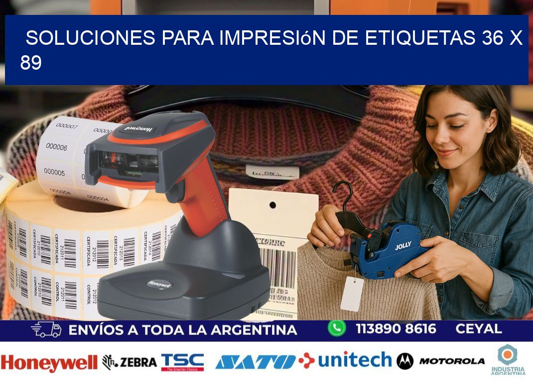 Soluciones para impresión de etiquetas 36 x 89