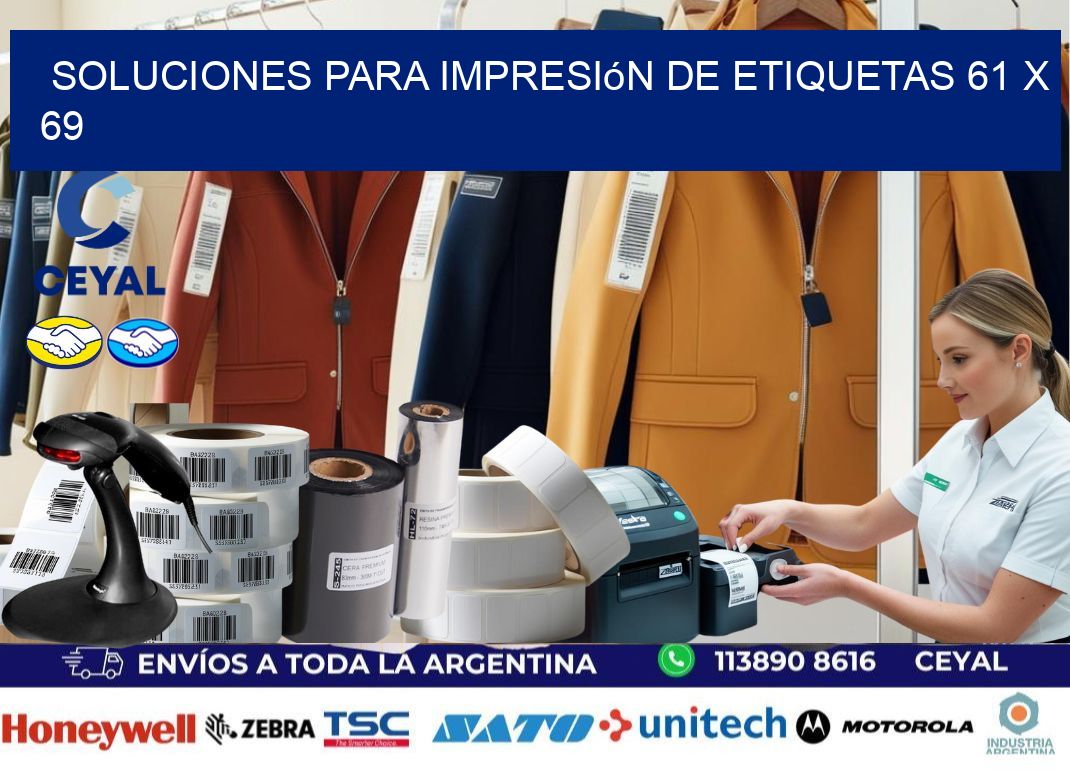 Soluciones para impresión de etiquetas 61 x 69