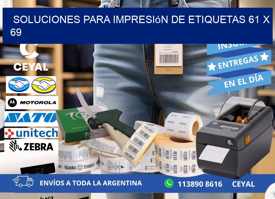 Soluciones para impresión de etiquetas 61 x 69